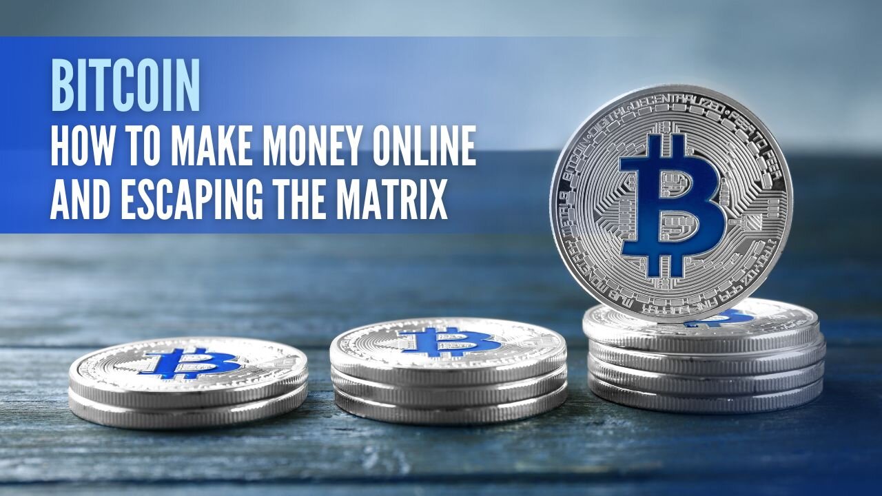 ₿ Bitcoin │Crypto │ How to Make Money Online and Escaping the Matrix ₿