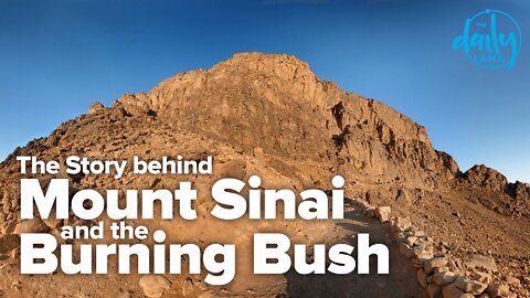 The Story Behind Mount Sinai and The Burning Bush