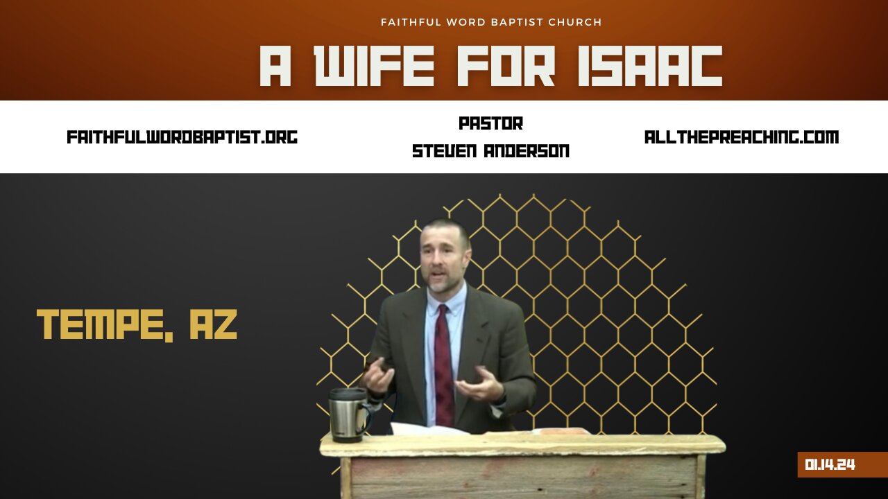 A Wife For Isaac | Pastor Steven Anderson | January 14, 2024