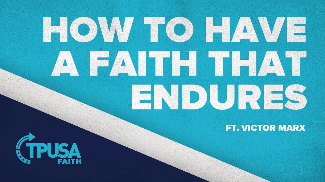 How to Have a Faith that Endures | Victor Marx
