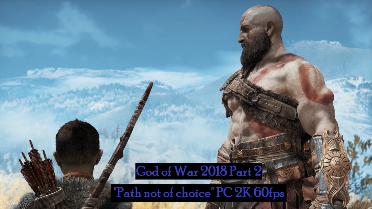 God of War 2018 Part 2 "Path not of choice" PC 2K 60fps