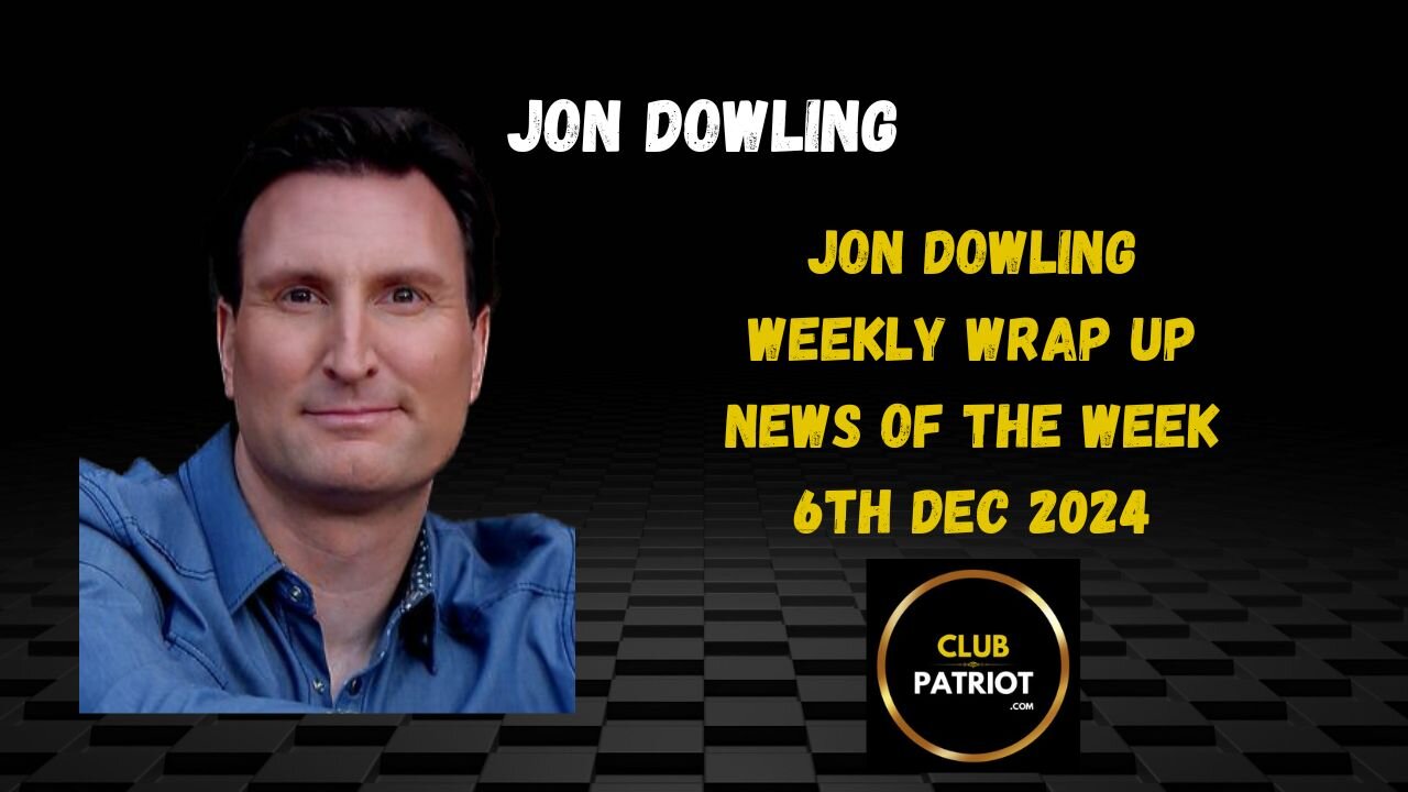 Jon Dowling The Weekly Wrap Up December 6th 2024
