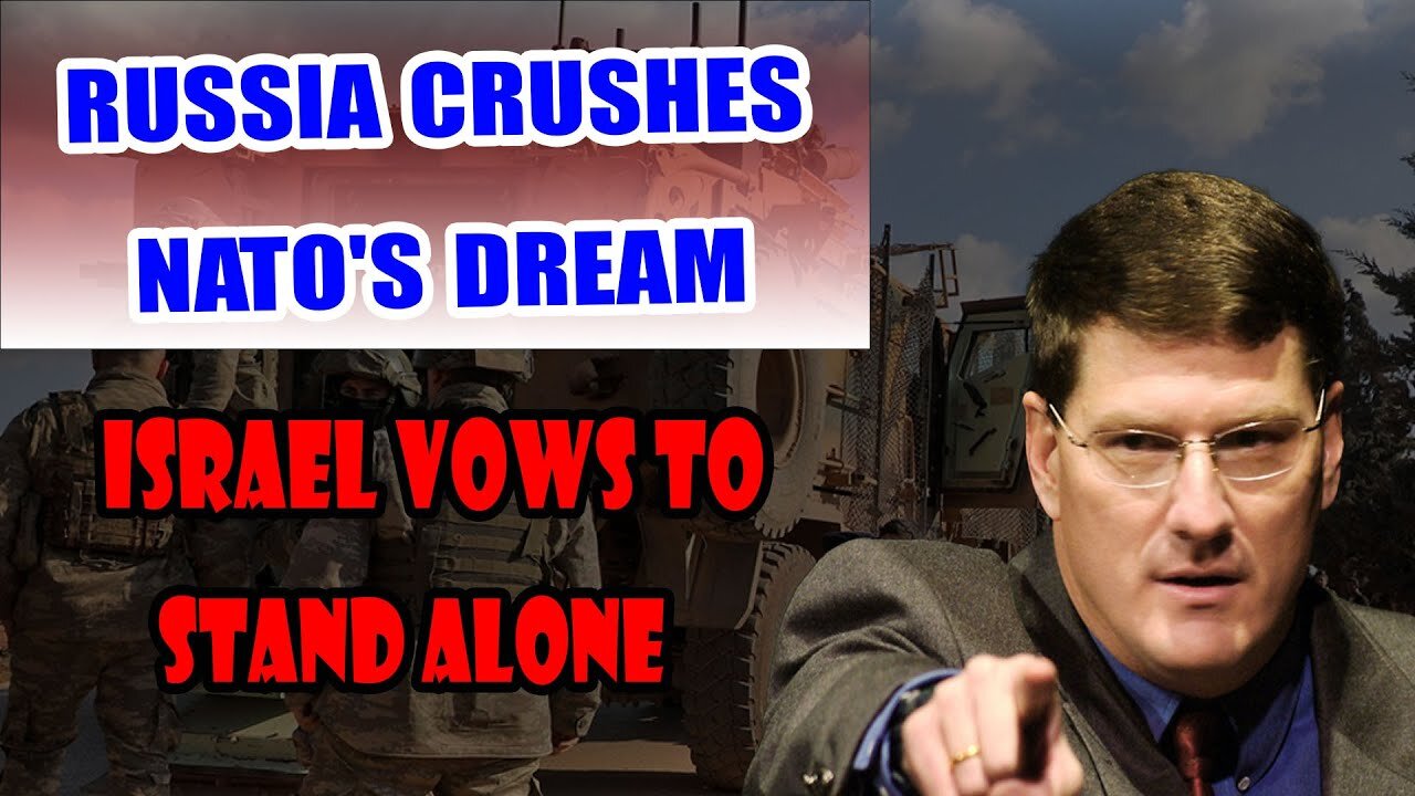 Scott Ritter: Russia Crushes NATO's Dream - Ukraine War Unravels, Israel Vows to Stand Alone