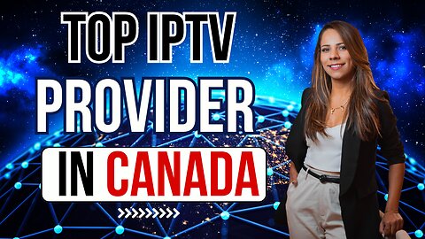 Top iptv subscription in canada for 2024 | Xtream code & M3u and Mag