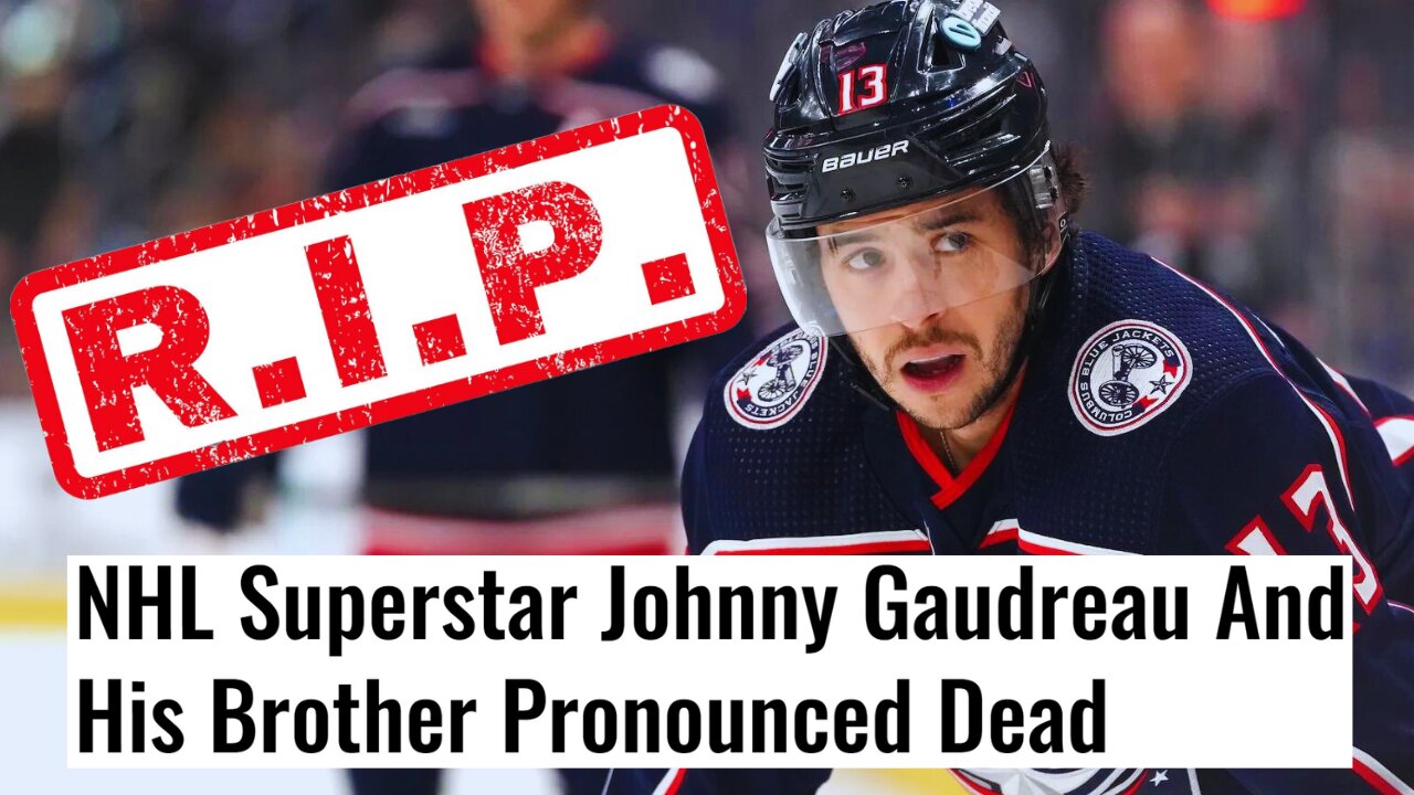 Star NHL Player Johnny Gaudreau DEAD At 31 In Tragic Accident