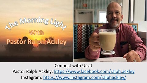 “The Morning Light” with Pastor Ralph Ackley "Ready. Set. Go!"