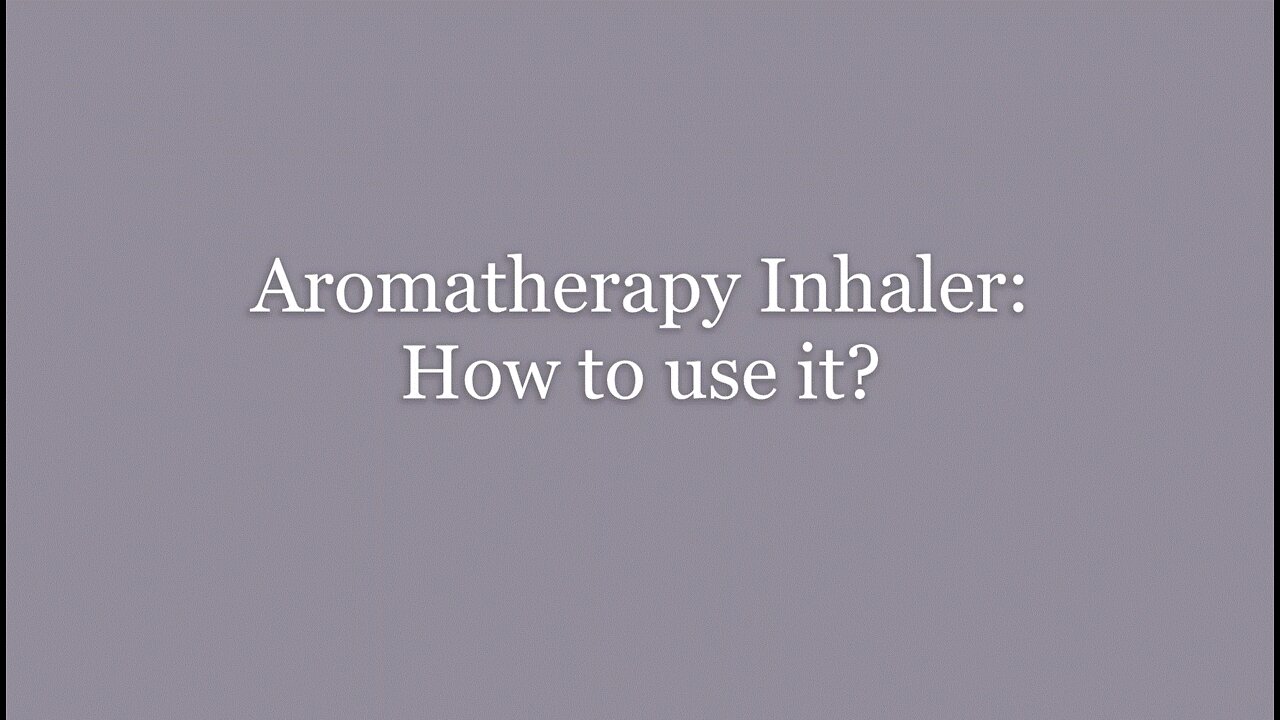 Aromatherapy Inhaler: How to use
