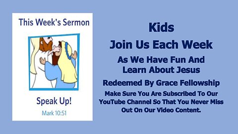 Sermons 4 Kids - Speak Up! - Mark 10:46-52