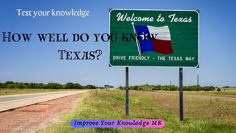 How Well Do You Know Texas? | General Knowledge Quiz