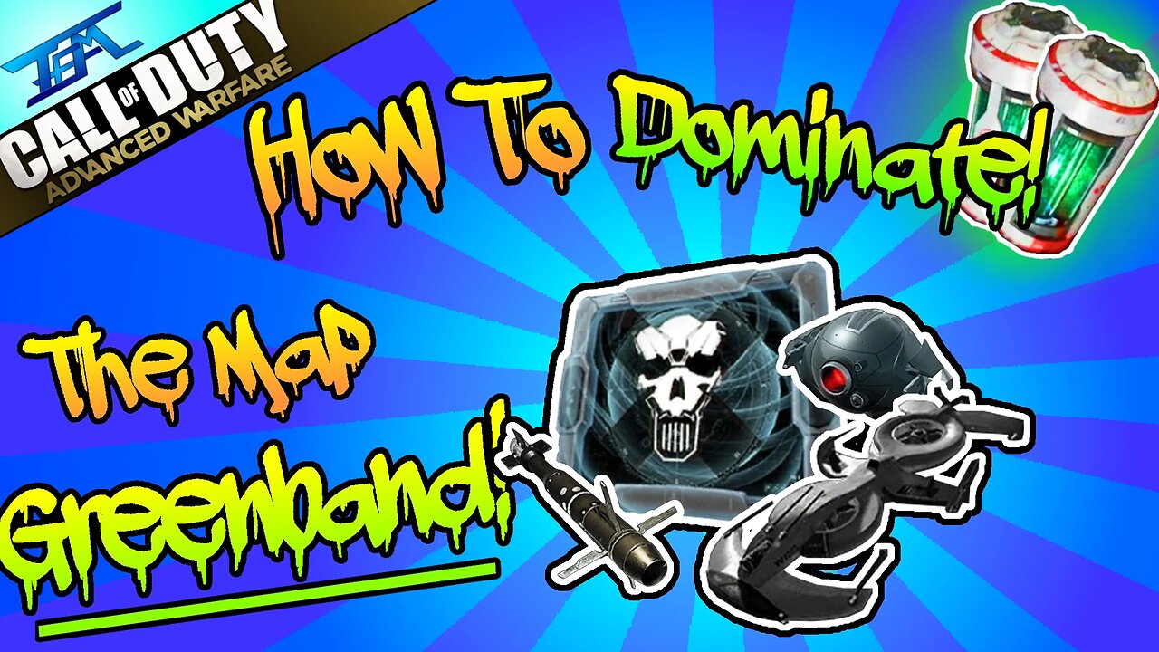 How To Completely 'DOMINATE' the map - 'Greenband!' In Advanced Warfare!