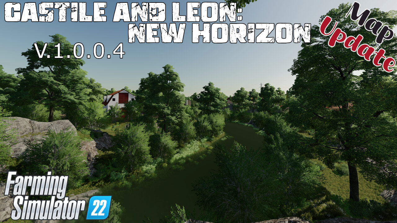 Map Update | Castile And Leon: New Horizon | V.1.0.0.4 | Farming Simulator 22