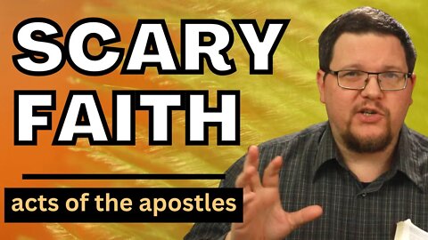 When Faith Is Scary | Bible Study With Me | Acts 5:12-21