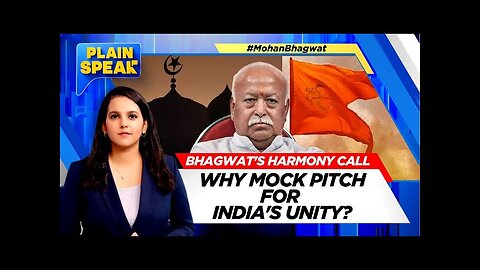 RSS's Mohan Bhagwat's Harmony Call: Why Mock Pitch For India's Unity | #plainspeak | News18