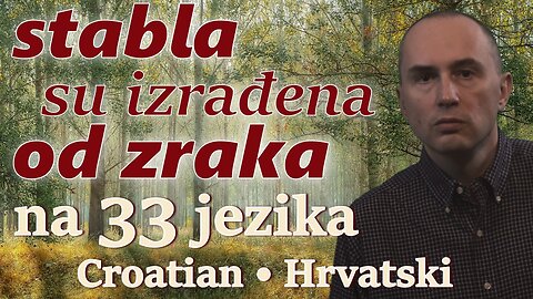 Trees Are Made of Air - in CROATIAN & other 32 languages (popular biology)