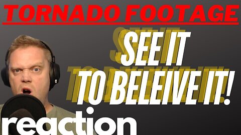 A Swede reacts to: Tornado Videos You Wouldn't Believe if Not Filmed