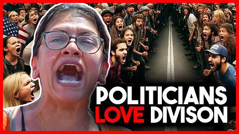 Politicians LOVE To Divide Us