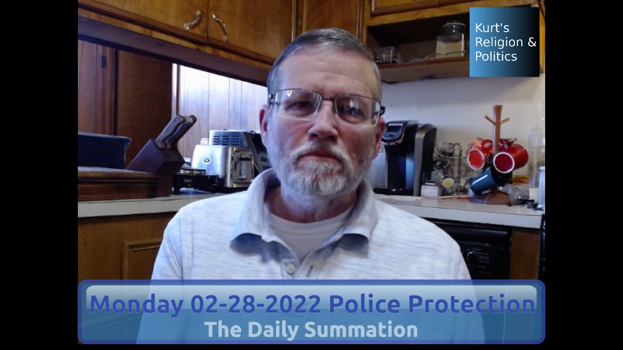 20220228 Police Protection - The Daily Summation