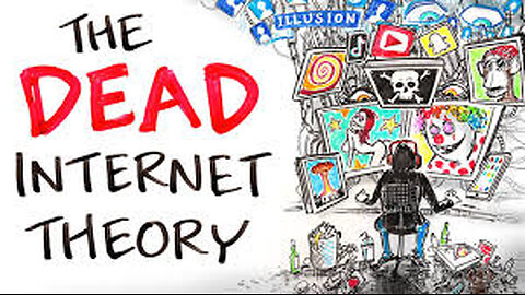 Dead Internet Theory
