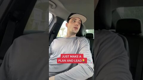 Just make a plan for the date and LEAD