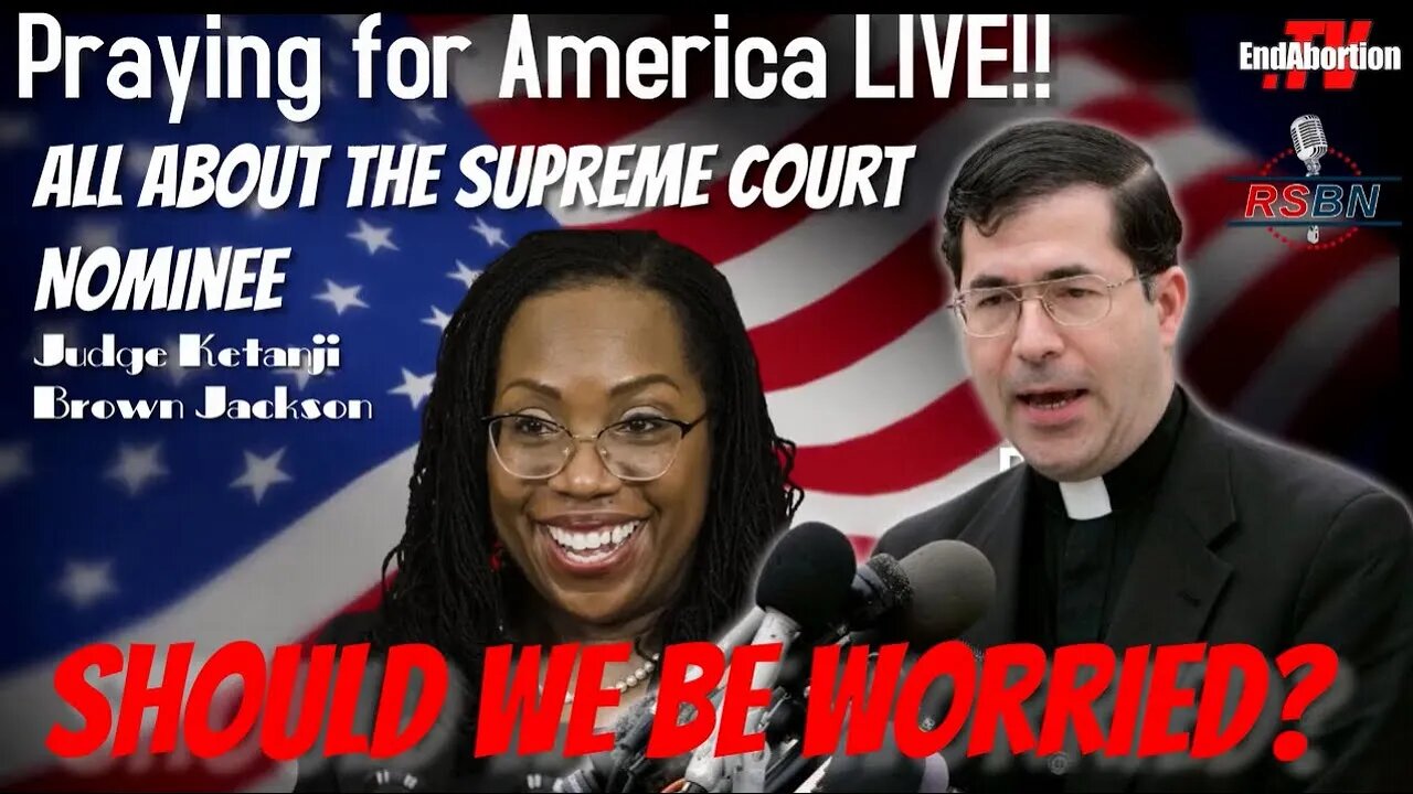 All About the Supreme Court Nominee. Should we be worried? Let's Pray for America!