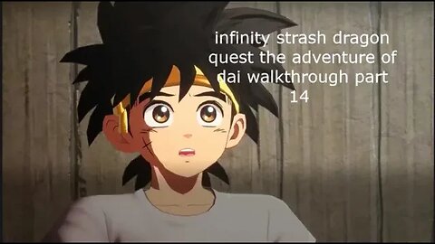 infinity strash dragon quest the adventure of dai walkthrough part 14 xbox series s