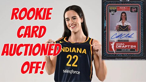 Caitlin Clark Autographed Rookie Card AUCTIONED For INSANE Amount Of Money