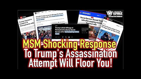 MUST SEE! MSM Shocking Response To Trump's Assassination Attempt Will Floor You!