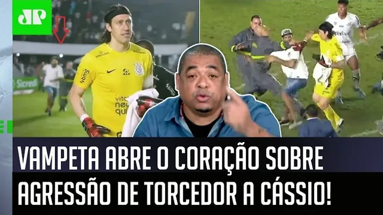 "Quando EU VI o cara CORRENDO ATRÁS do Cássio..." Vampeta ABRE O CORAÇÃO após AGRESSÃO de torcedor!