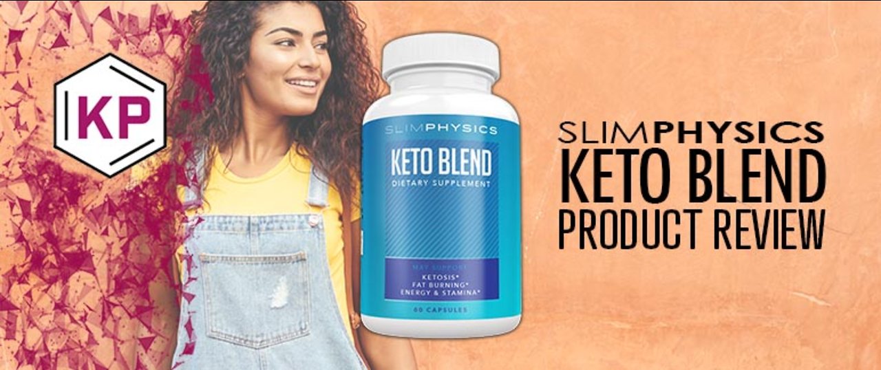 Slim Physics Keto Blend - {Upate 2019} Pills, Review, side Effects, Scam or Work? Price to "BUY"!