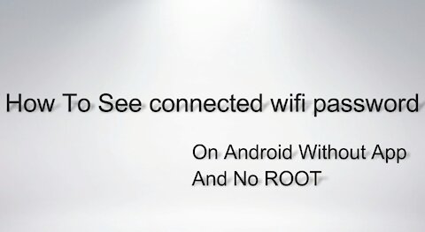 How to show Wi-Fi password using your Phone without Root & No App