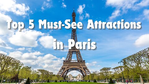 Top 5 Must-See Attractions in Paris | 60-Second Travel Guide