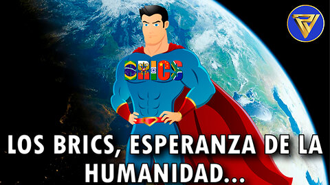 Los BRICS, Esperanza de la humanidad... | Proyecto Veracidad 🗺️