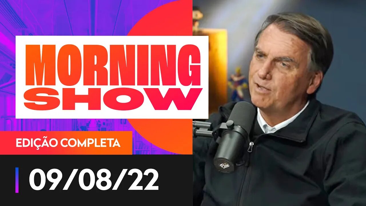 BOLSONARO COMEMORA AUDIÊNCIA NO FLOW - MORNING SHOW - 09/08/22