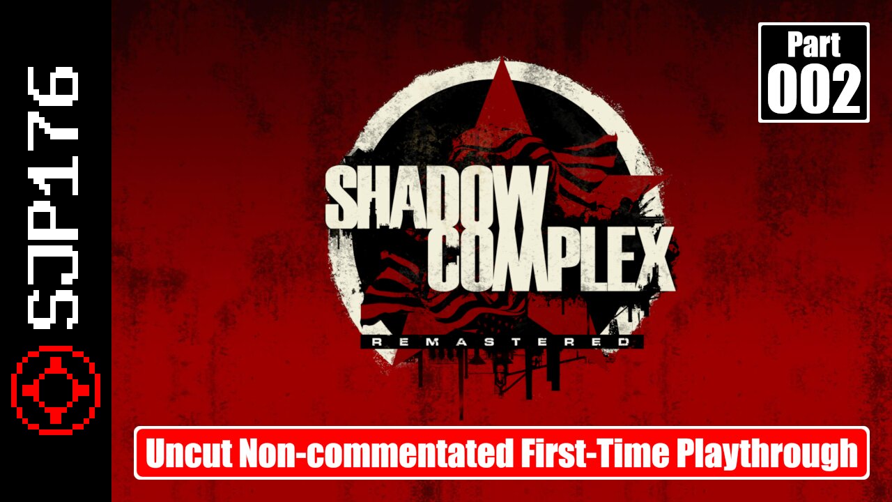 Shadow Complex: Remastered—Part 002—Uncut Non-commentated First-Time Playthrough