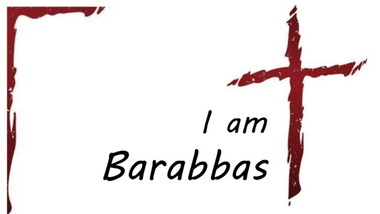20201115 BARABBAS: SON OF THE FATHER