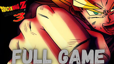 DRAGONBALL Z: BUDOKAI 3 Gameplay Walkthrough FULL GAME