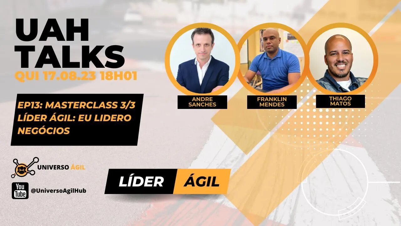 #UAHTALKs #LíderÁgil EP 13 Masterclass EU LIDERO NEGÓCIOS