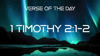 November 8, 2022 - 1 Timothy 2:1-2 // Verse of the Day