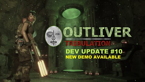 Outliver: Tribulation | Dev update #10 | Visual Overhaul + New Features