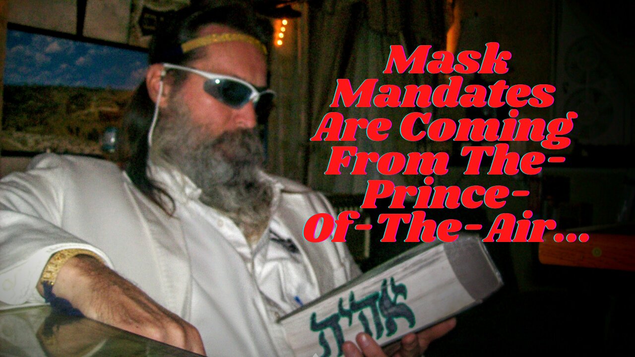 How The Mask Is Destroying The World, By Hiding The Face Of God & Demoralizing Us All Will Illnesses