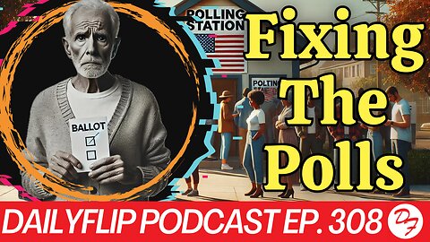 How Do We Fix Polling Errors? - DailyFlip Podcast Ep. 308 - 8/30/24