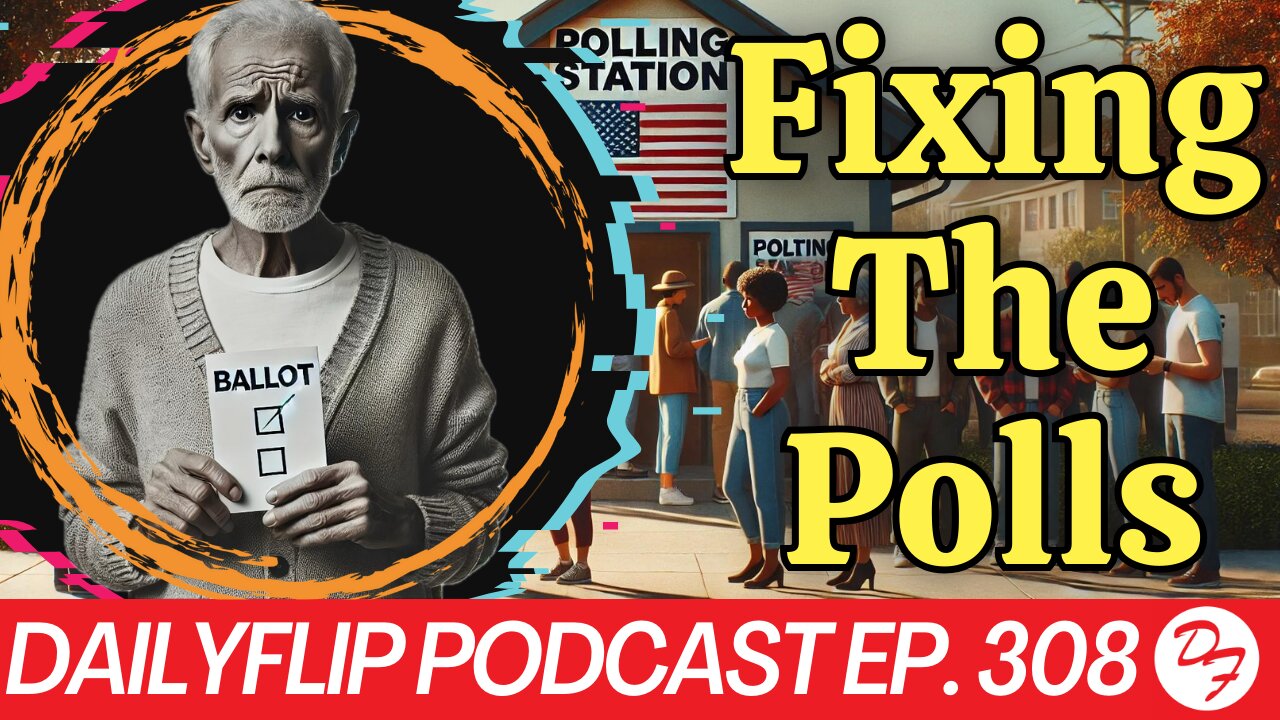 How Do We Fix Polling Errors? - DailyFlip Podcast Ep. 308 - 8/30/24
