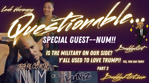 Questionable: Is the military on Our Side, Used to Love Trump, Pronouns