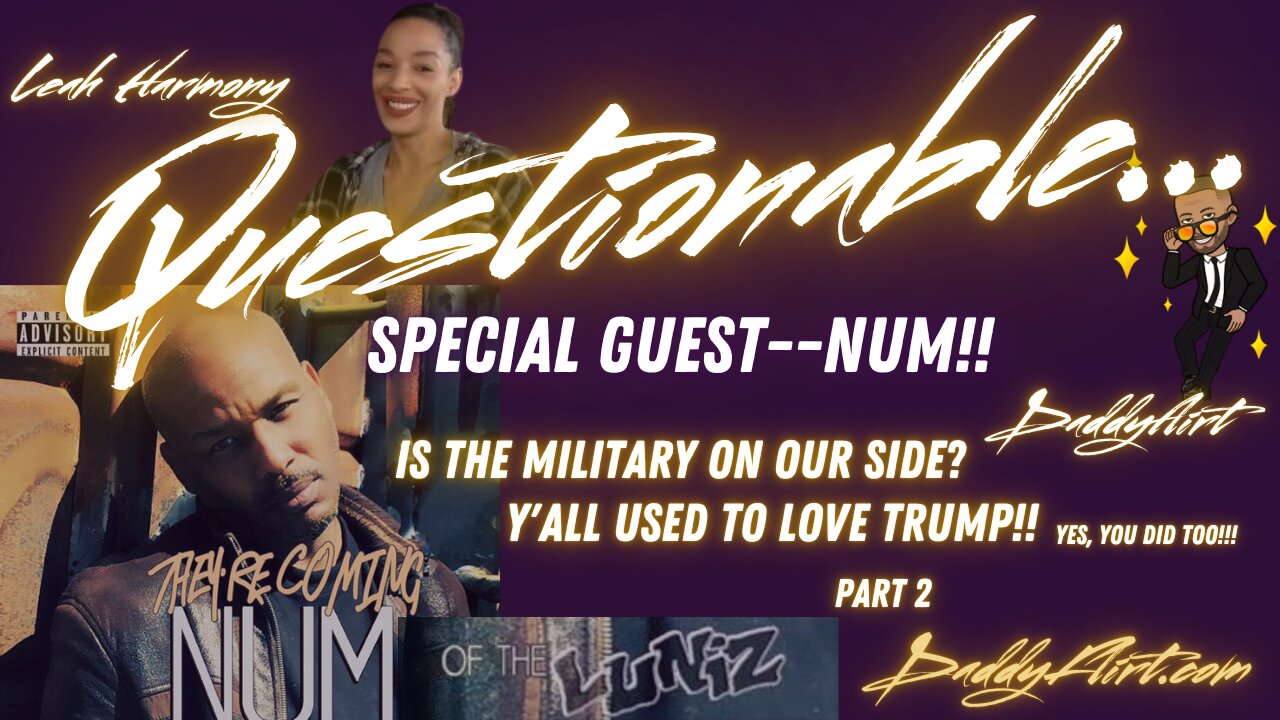Questionable: Is the military on Our Side, Used to Love Trump, Pronouns