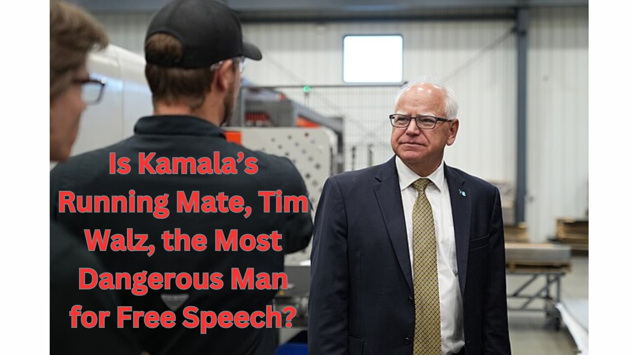 Kamala Harris’ Running Mate, Tim Walz Wants to Silence Free Speech—Here’s Why