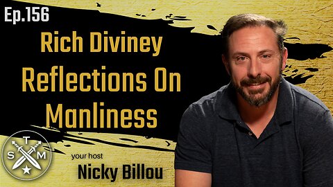 SMP EP156: Rich Diviney - Reflections On Manliness