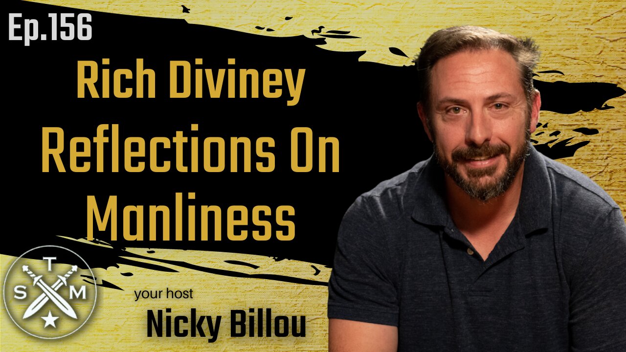 SMP EP156: Rich Diviney - Reflections On Manliness