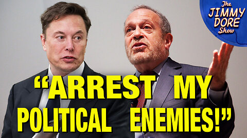 “Elon Musk Should Be IN PRISON!” – Democrat Robert Reich