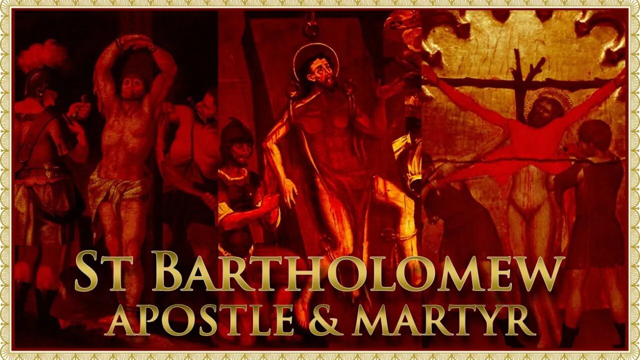 The Daily Mass: St Bartholomew, Apostle