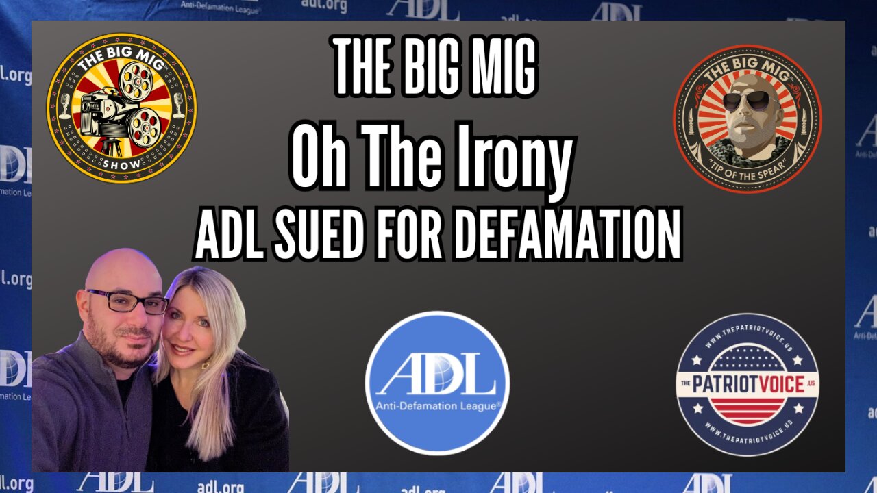 OH THE IRONY, ADL SUED FOR DEFAMATION ON THE BIG MIG HOSTED BY LANCE MIGLIACCIO & GEORGE BALLOUTINE